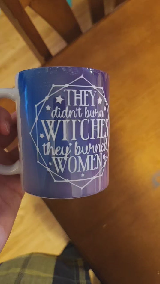 They Didn't Burn Witches Mug