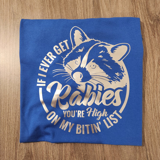 If I Had Rabies T-Shirt